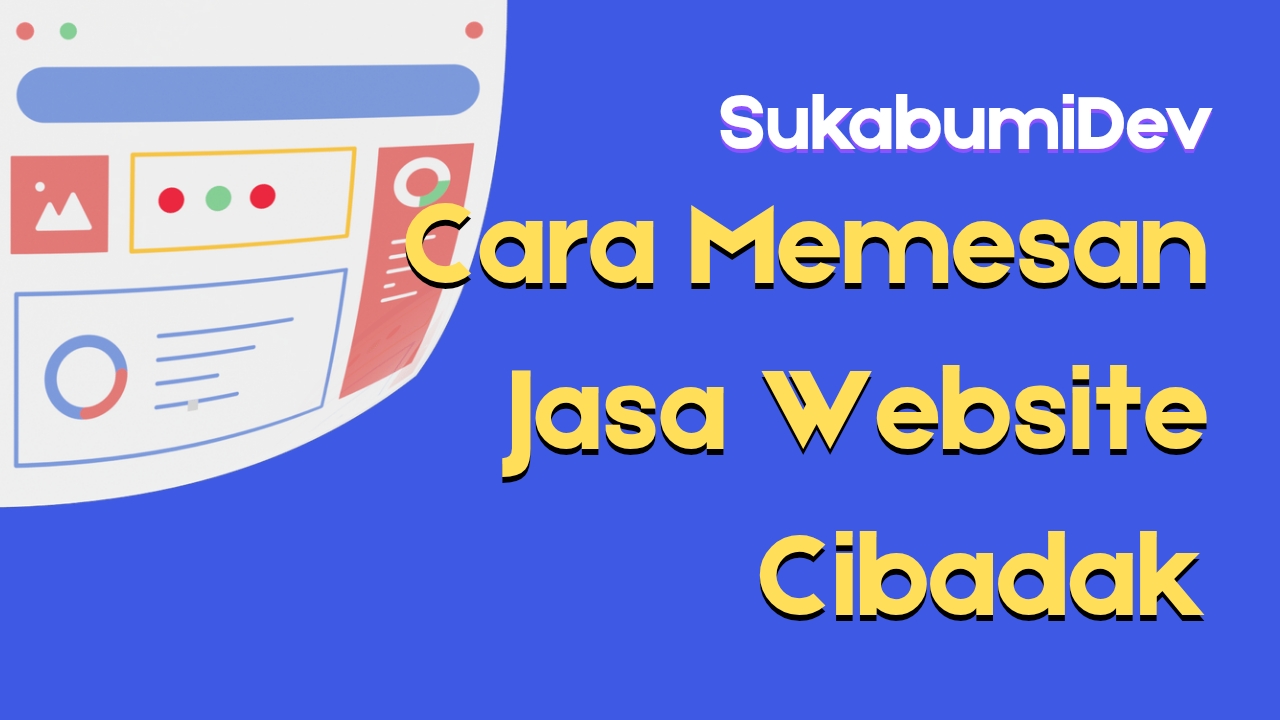 Cara Memesan Jasa Pembuatan Website di Cibadak Sukabumi