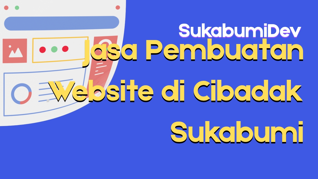 Jasa Pembuatan Website di Cibadak Sukabumi