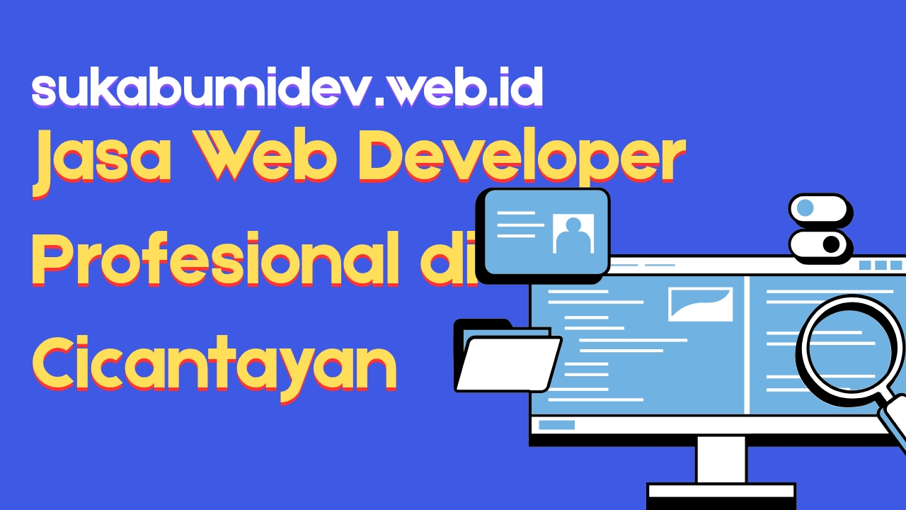 Jasa Web Developer Profesional di Cicantayan Sukabumi
