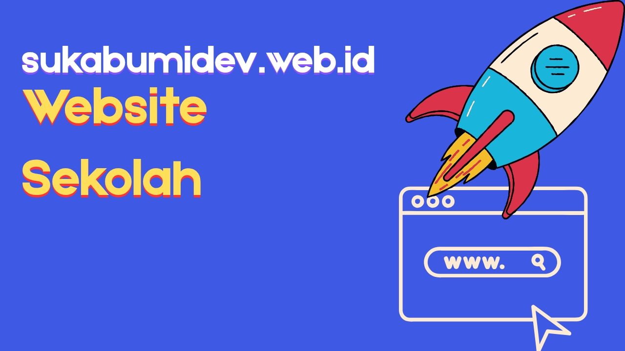 Jasa pembuatan website sekolah dan instansi pendidikan di Cidahu