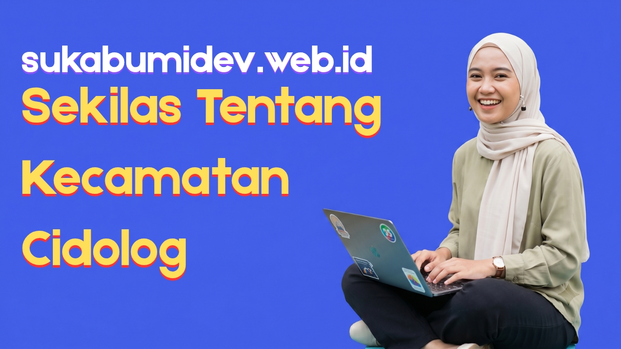 Tentang Kecamatan Cidolog Sukabumi