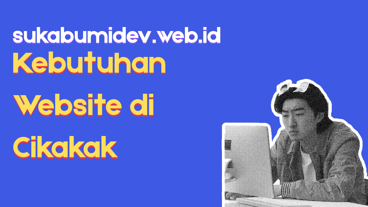 Kebutuhan Website di Cikakak