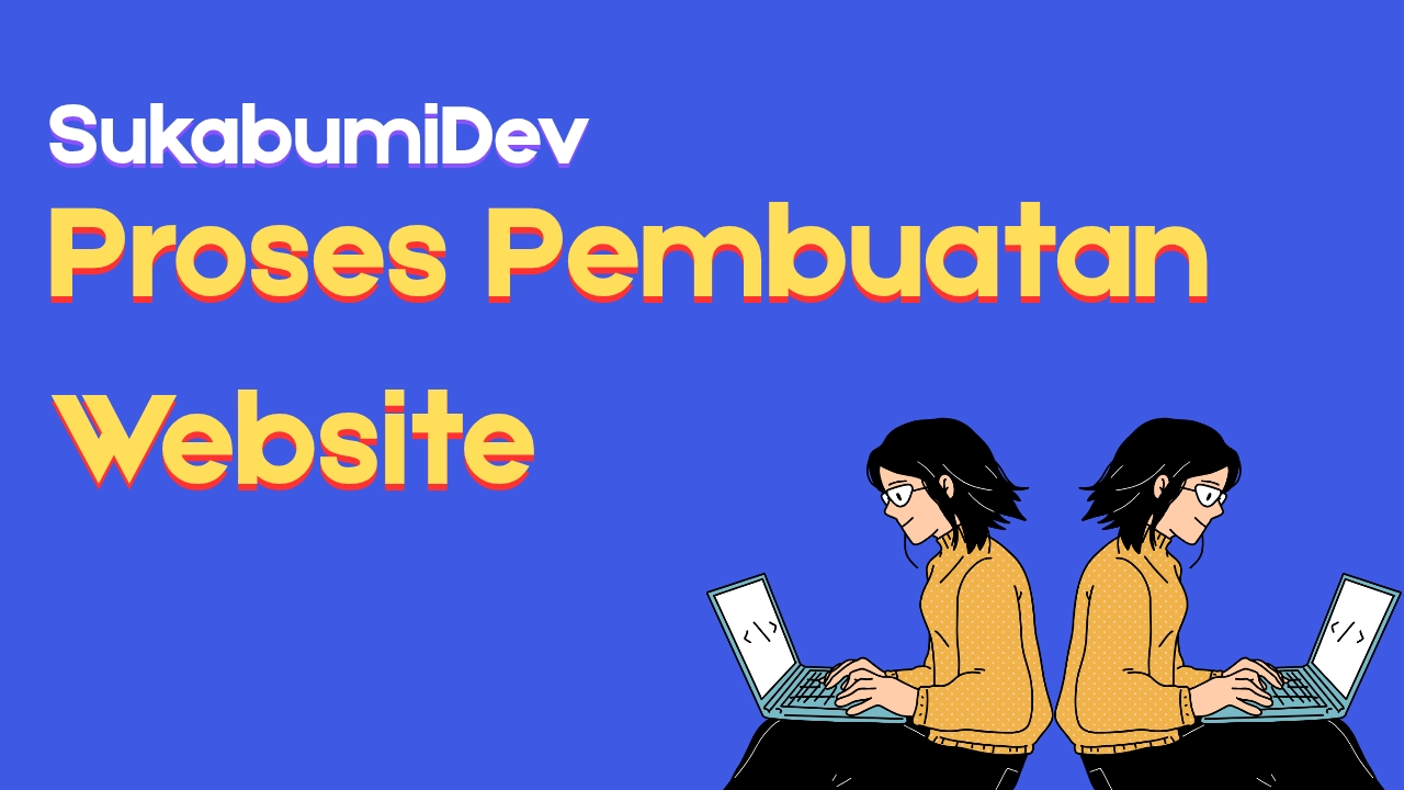 Proses Pembuatan Website di Jasa Website Cikembar Sukabumi
