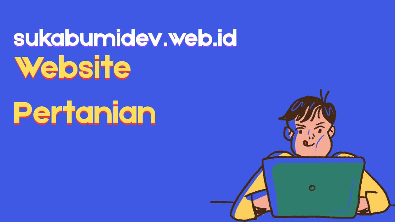 Jasa Pembuatan Website Sektor Pertanian dan Perkebunan di Cikidang