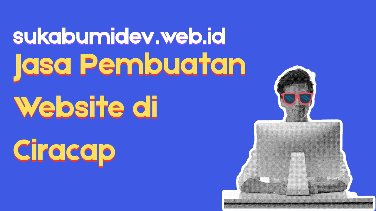 Jasa Pembuatan Website di Ciracap Sukabumi