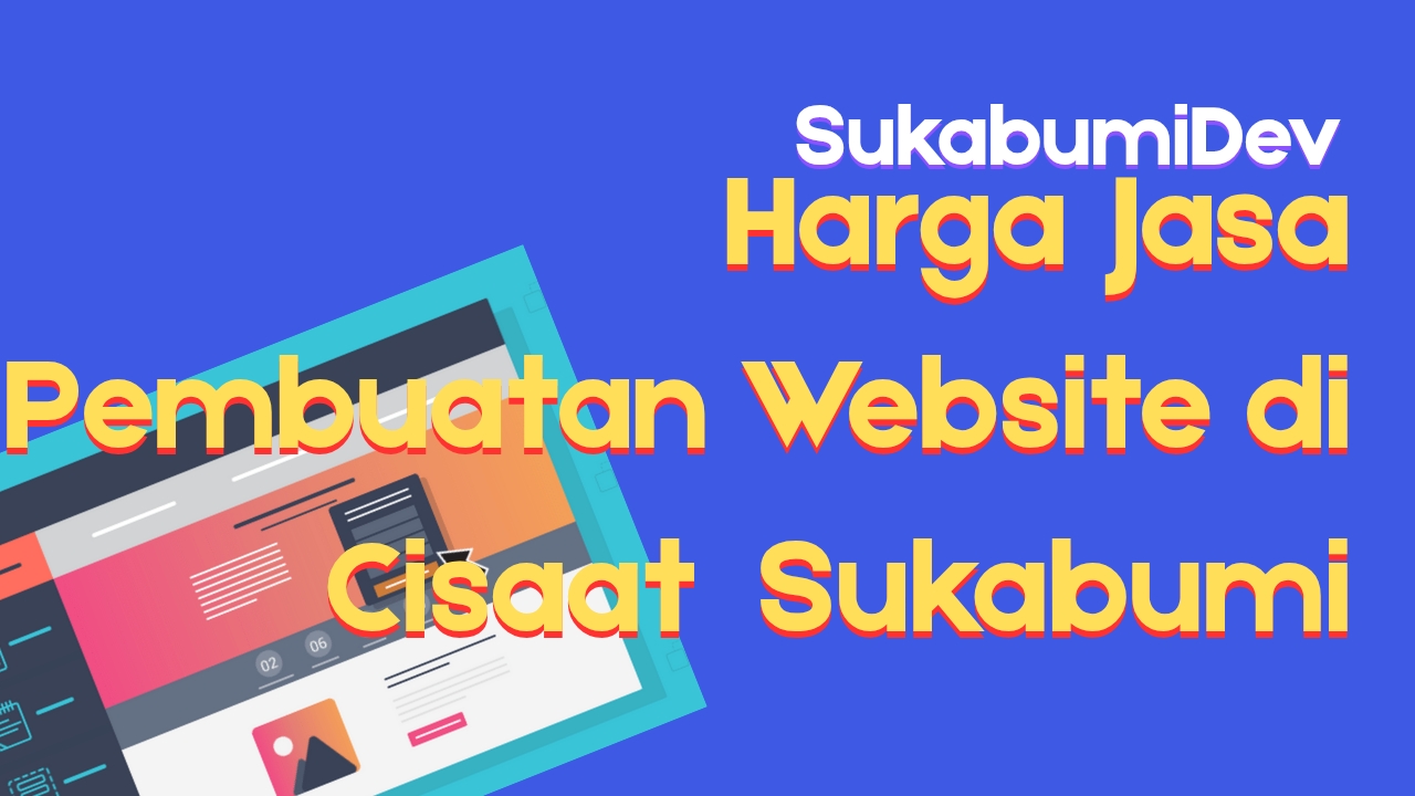 Harga Jasa Pembuatan Website di Cisaat Sukabumi