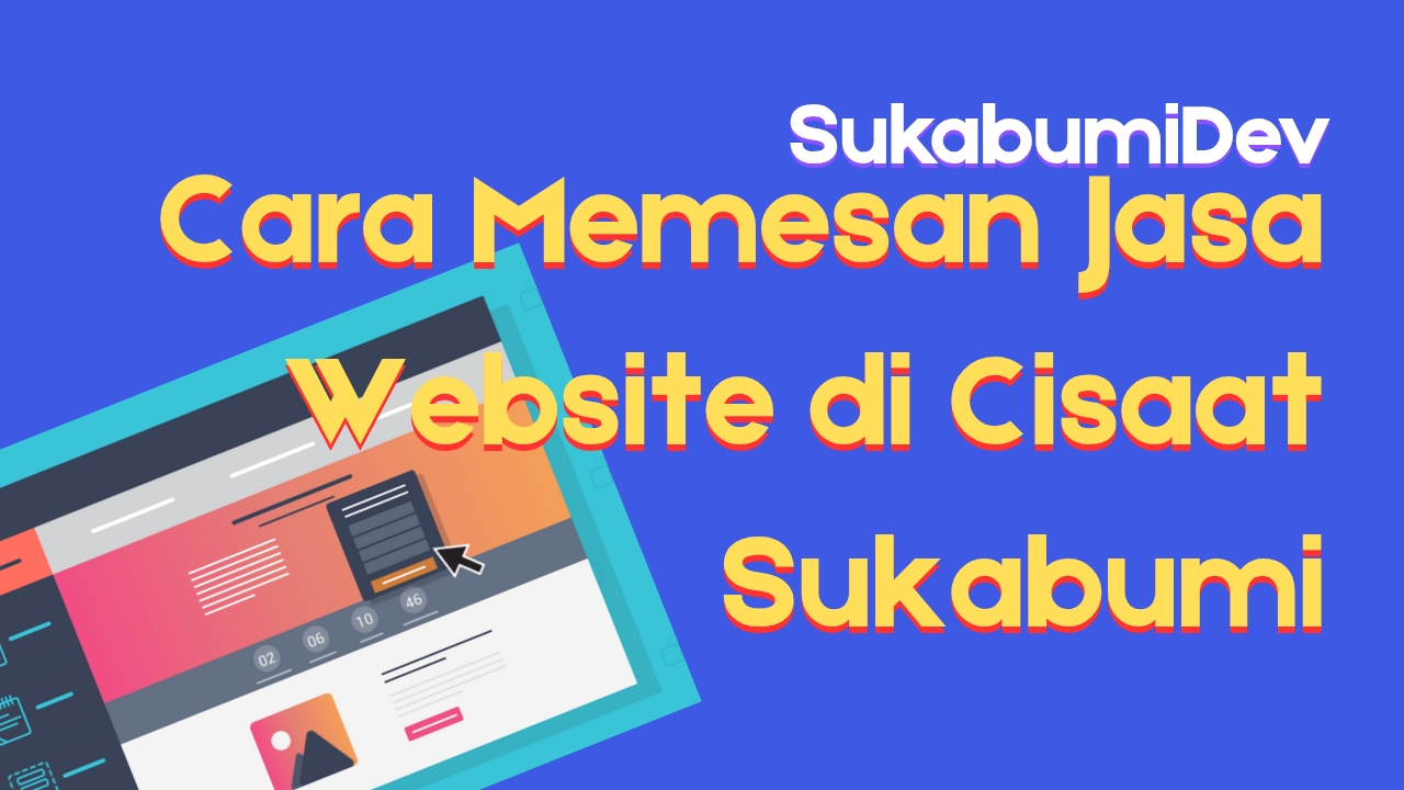 Pesan Jasa Pembuatan Website di Cisaat Sukabumi
