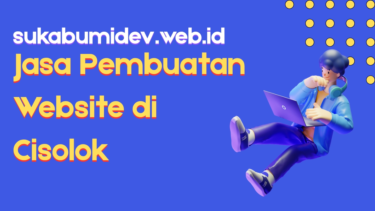 Jasa Pembuatan Website di Cisolok Sukabumi