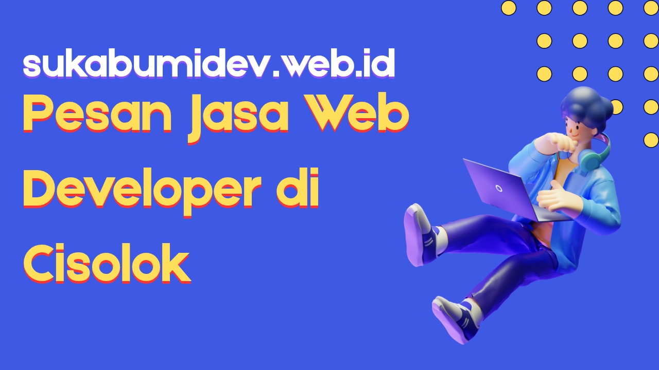 Pesan Jasa Pembuatan Website di Cisolok
