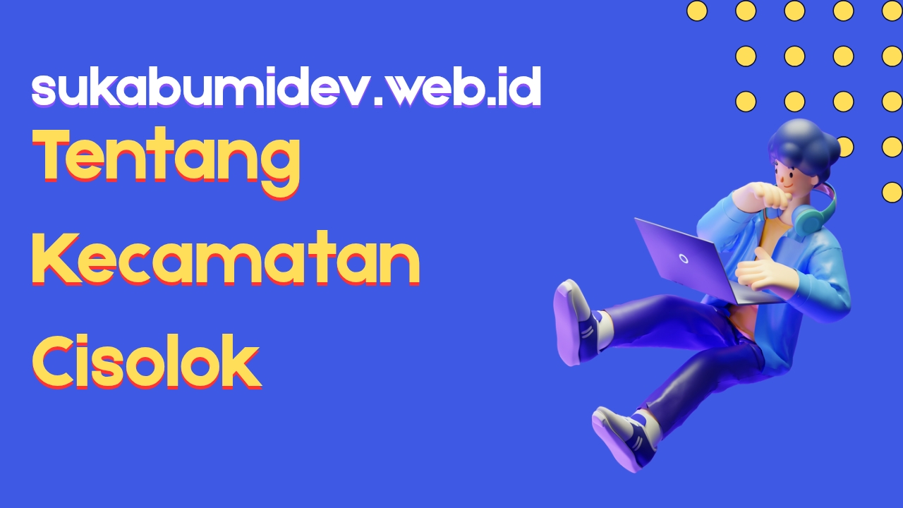 Tentang Kecamatan Cisolok Sukabumi