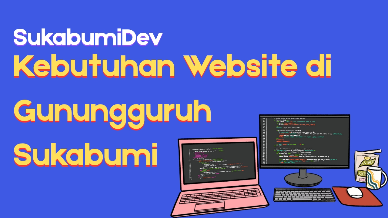 Jasa Pembuatan Website Terdekat di Gunungguruh Sukabumi