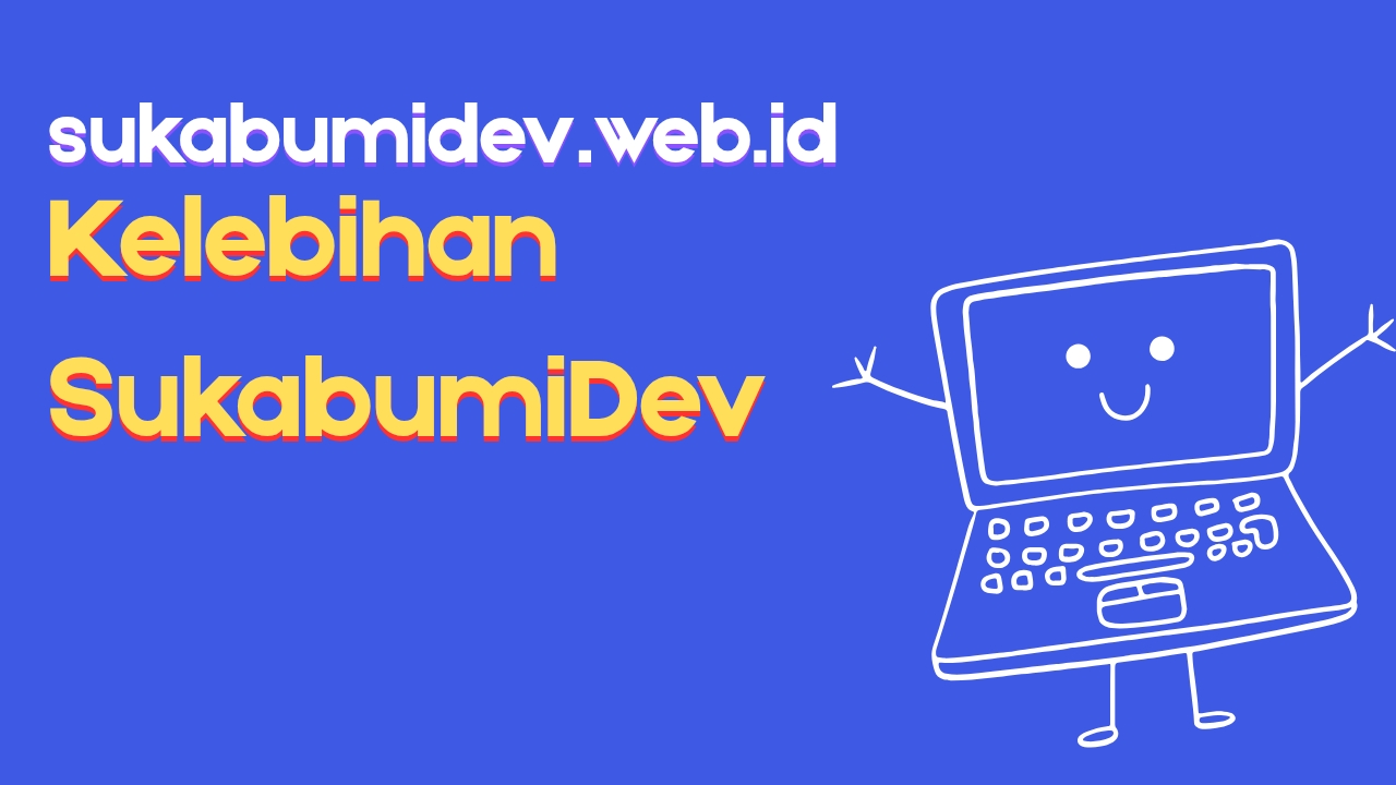 Kelebihan SukabumiDev Sebagai Jasa Web Developer Kabandungan