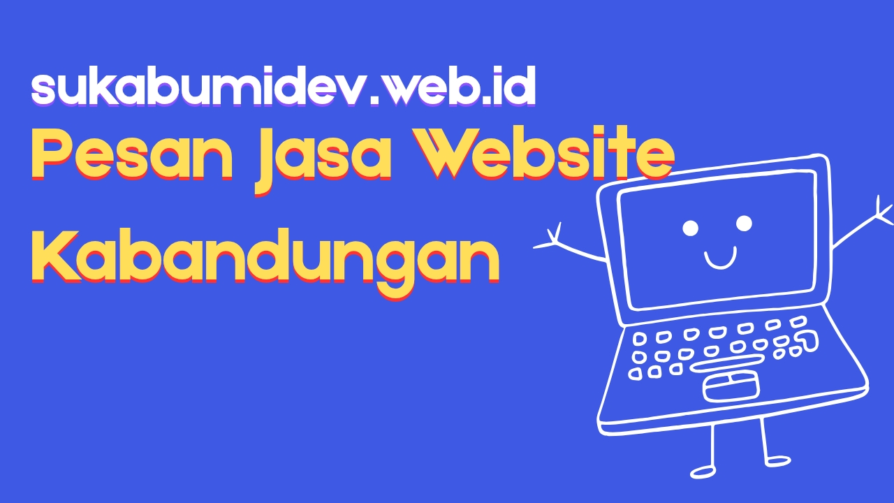 Pesan Jasa Pembuatan Website di Kabandungan