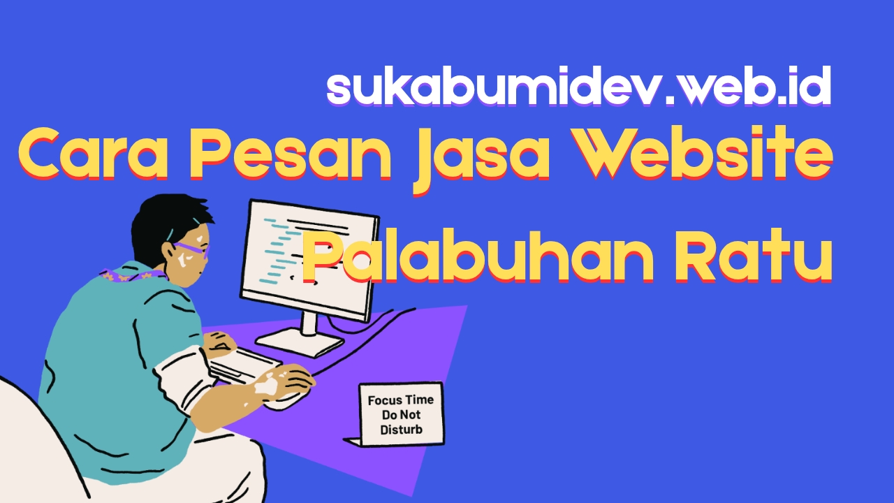 Harga Jasa Web Developer di Palabuhanratu Sukabumi