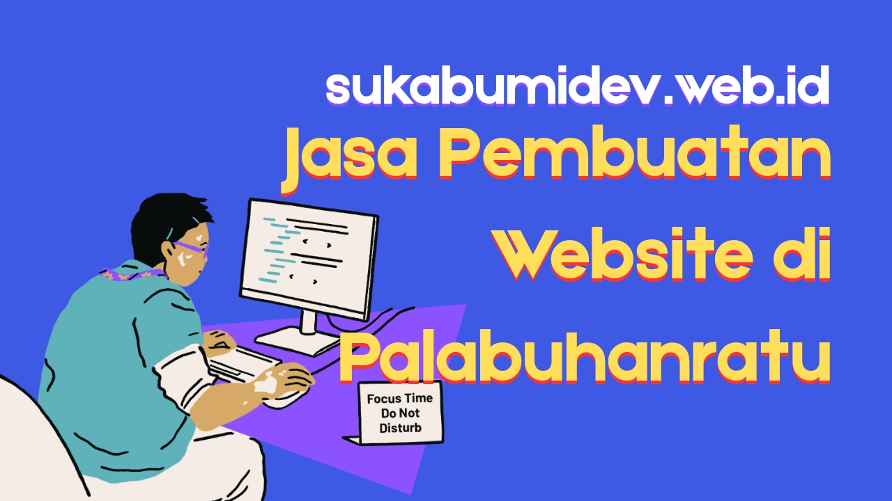 Jasa Pembuatan Website di Palabuhanratu Sukabumi
