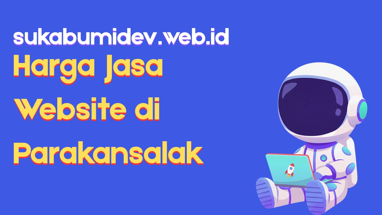 Info Harga Jasa Website Parakansalak yang Terjangkau