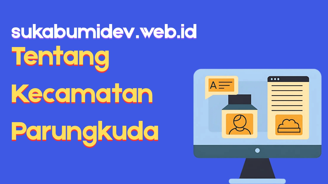 Tentang Kecamatan Parungkuda Sukabumi