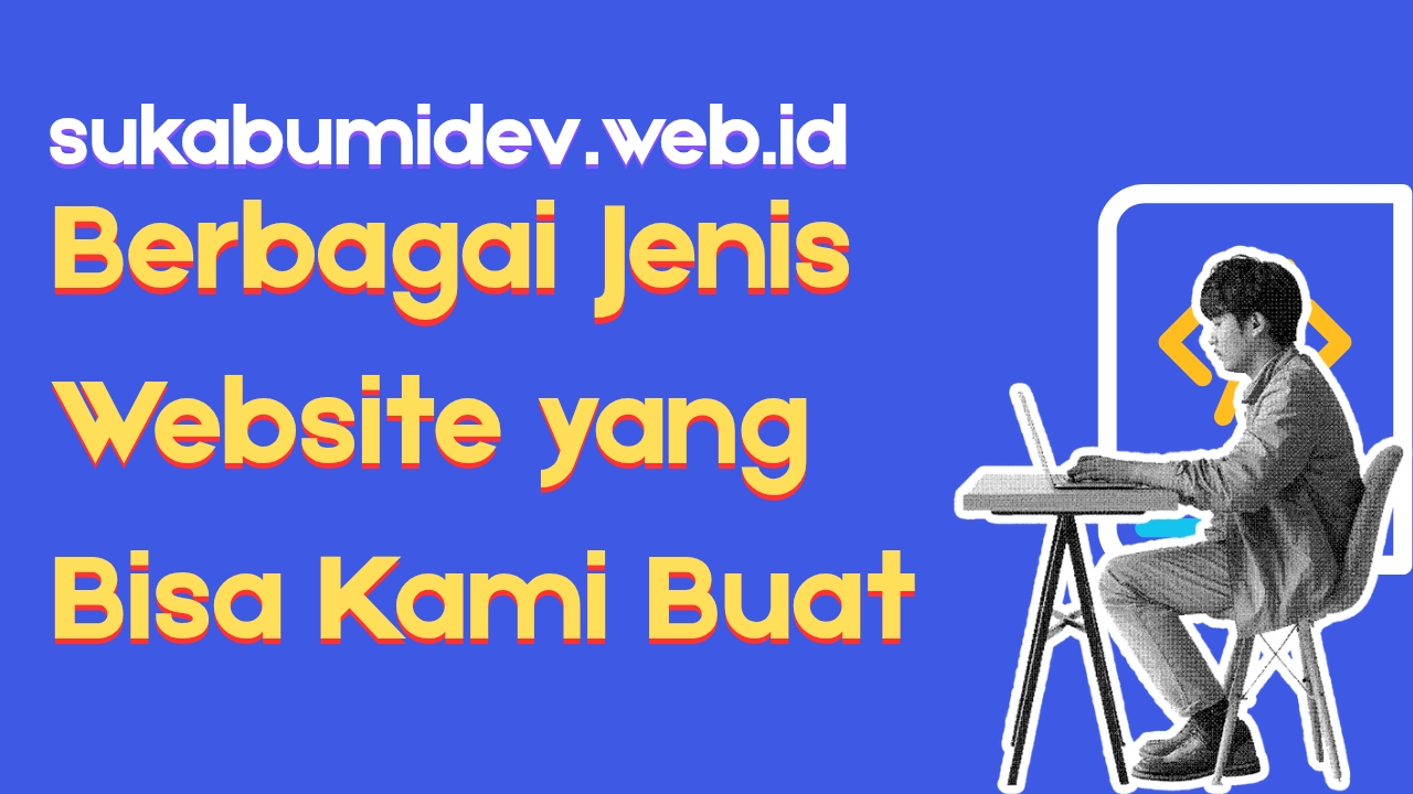Website yang Bisa Dibuat oleh Jasa Pembuatan Website di Surade