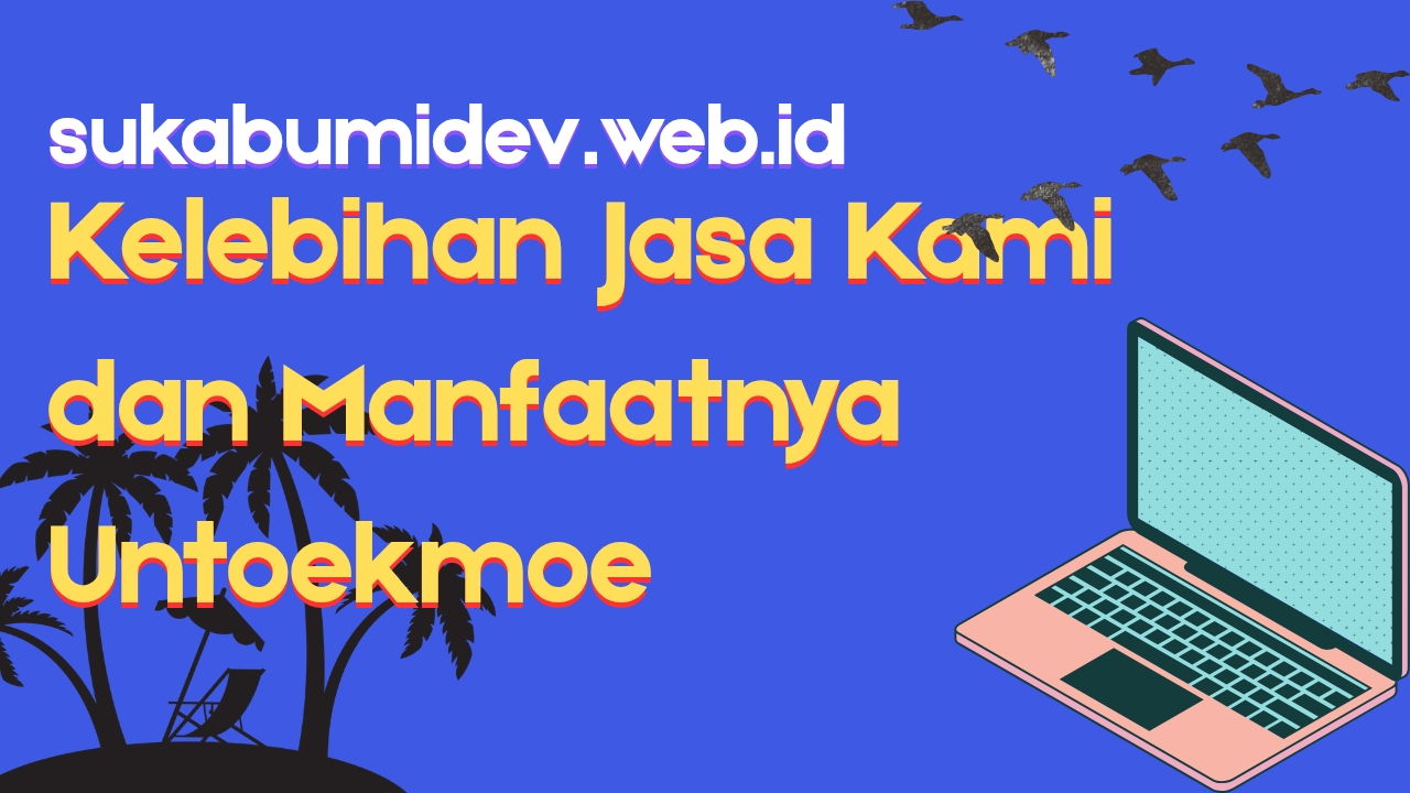 Kelebihan Jasa Pembuatan Website di Tegalbuleud